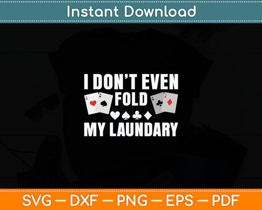Poker Art For Men Women Poker Lover Casino Gambler Players Svg Digital Cutting File