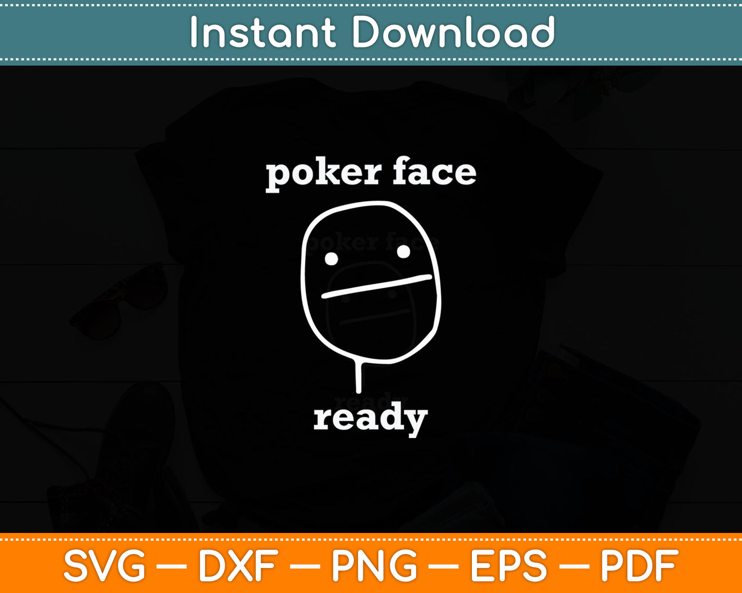 Poker Face Gambling Funny Humor Card Playing Svg Digital Cutting File