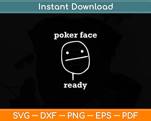 Poker Face Gambling Funny Humor Card Playing Svg Digital Cutting File