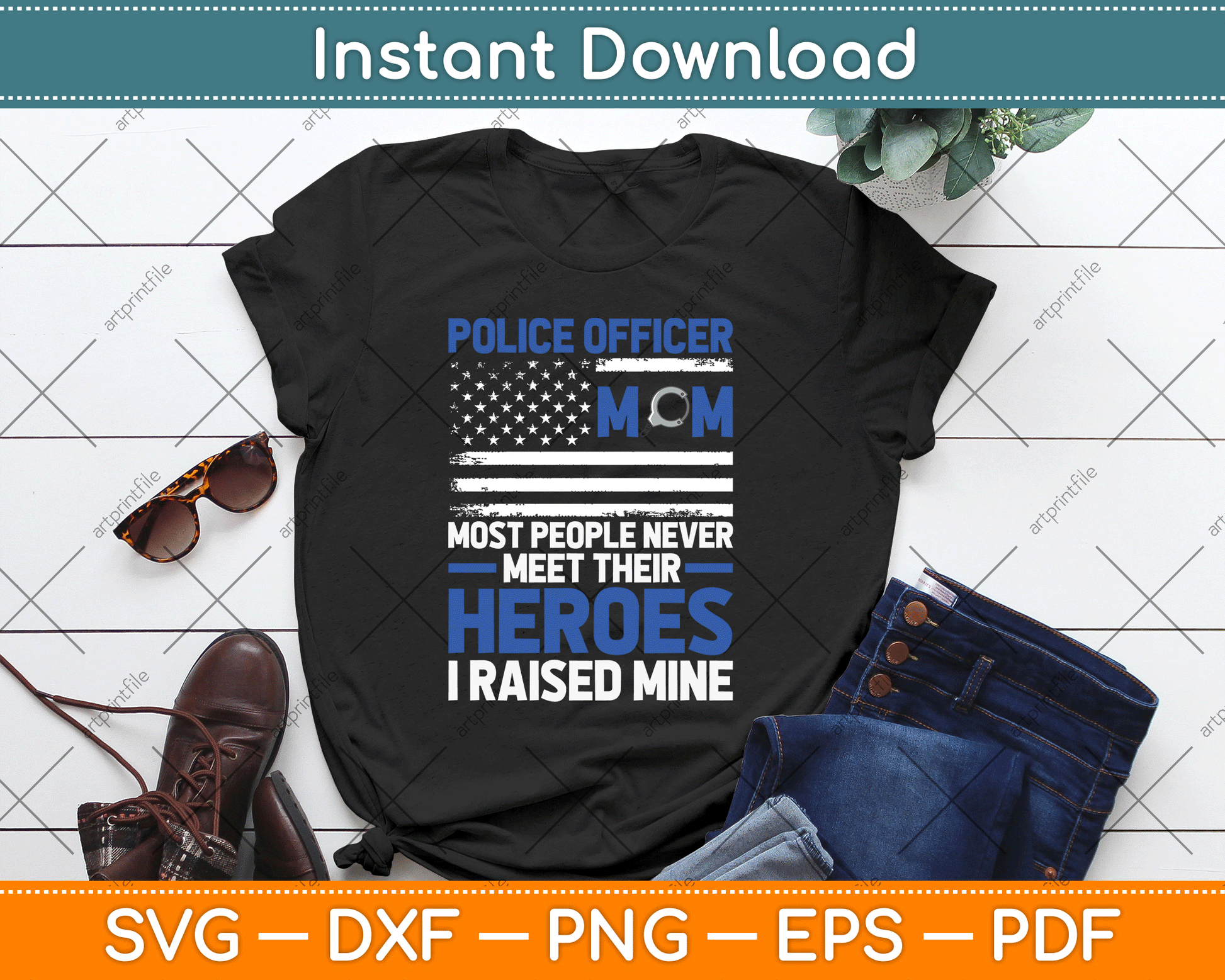 Police Officer Mom Most People Never Meet Their Heroes SVG Digital Cutting File