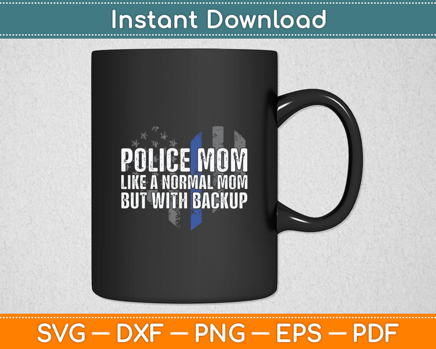 Police Mom Blue Line Flag Svg Digital Cutting File