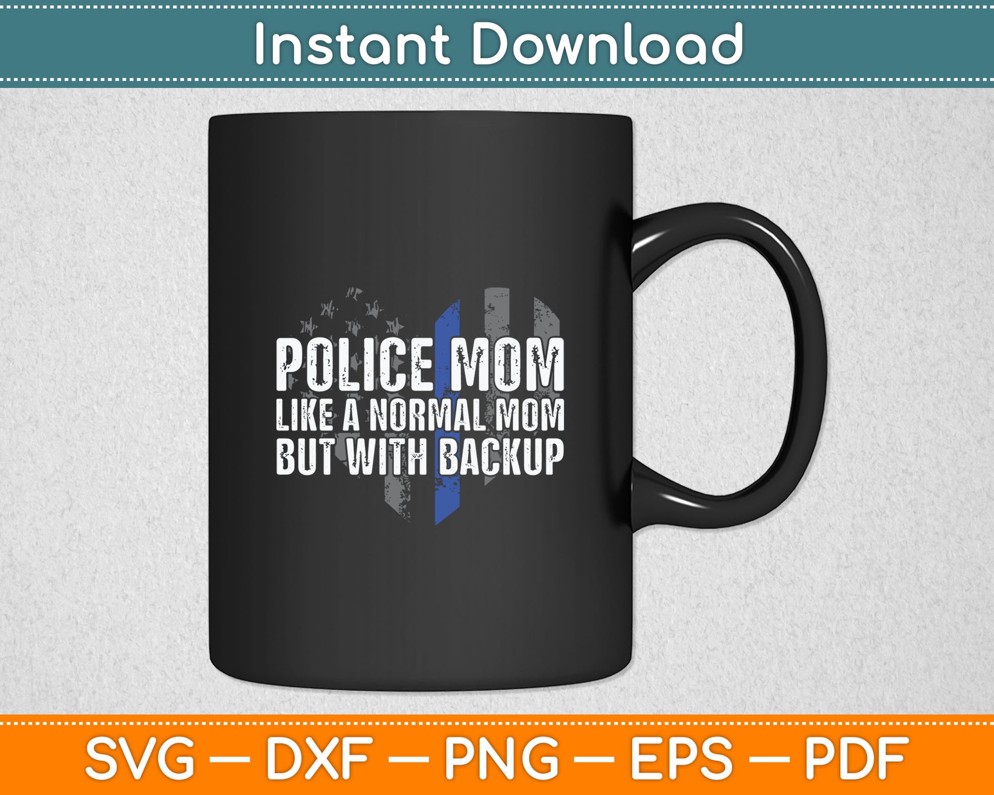 Police Mom Blue Line Flag Svg Digital Cutting File