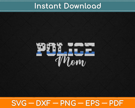 Police Mom Mother's Day Svg Digital Cutting File