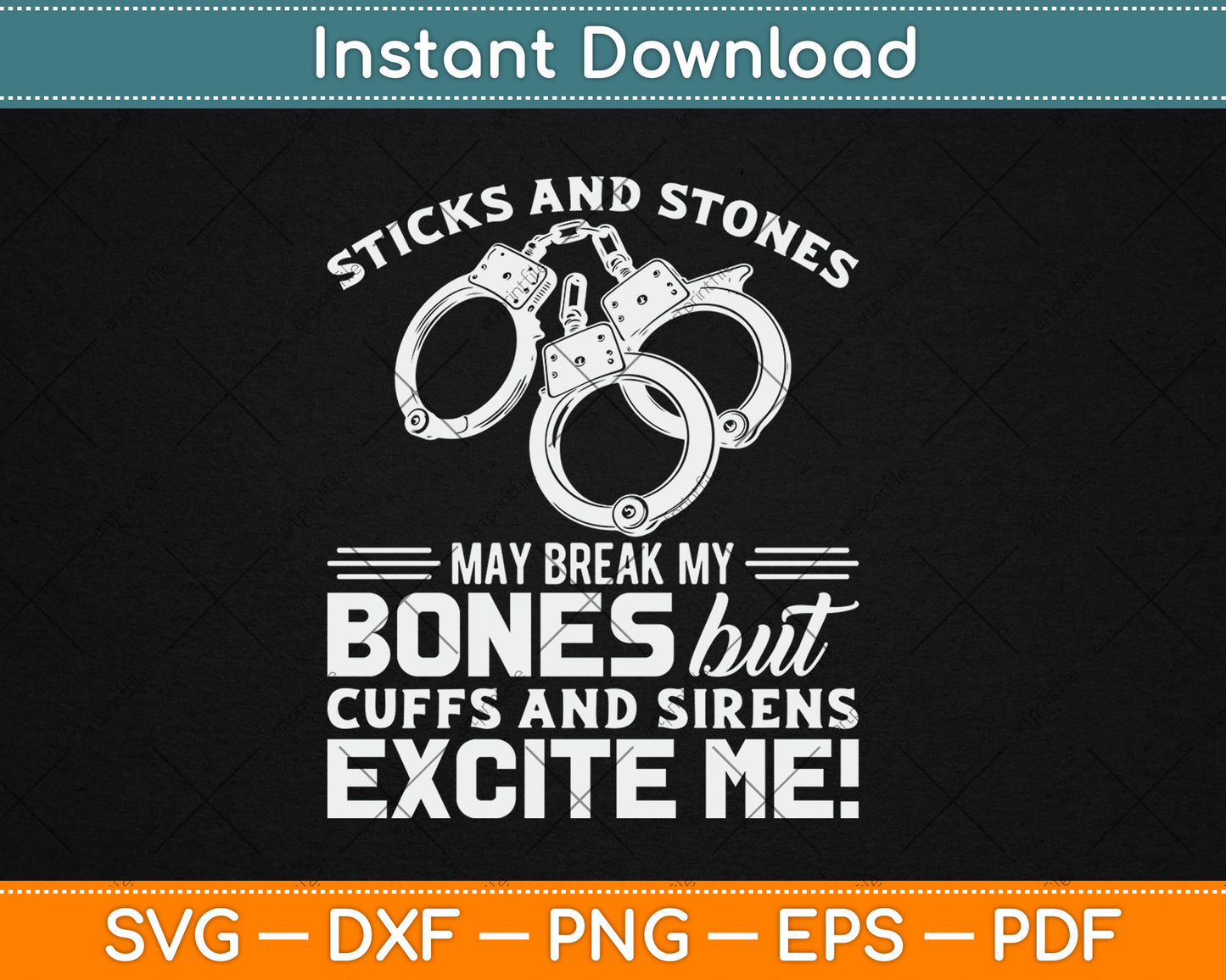 Police Officer Cuffs And Sirens Excite Me Funny Svg Digital Cutting File