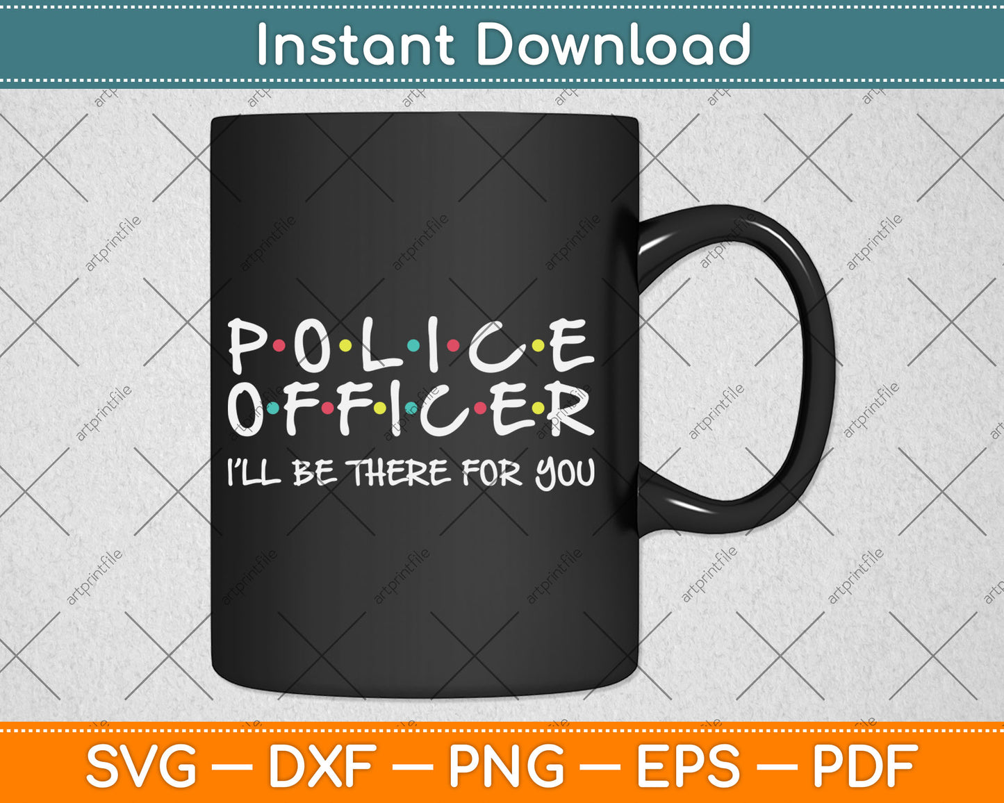 Police Officer Funny Friends Themed Gift Svg Digital Cutting File