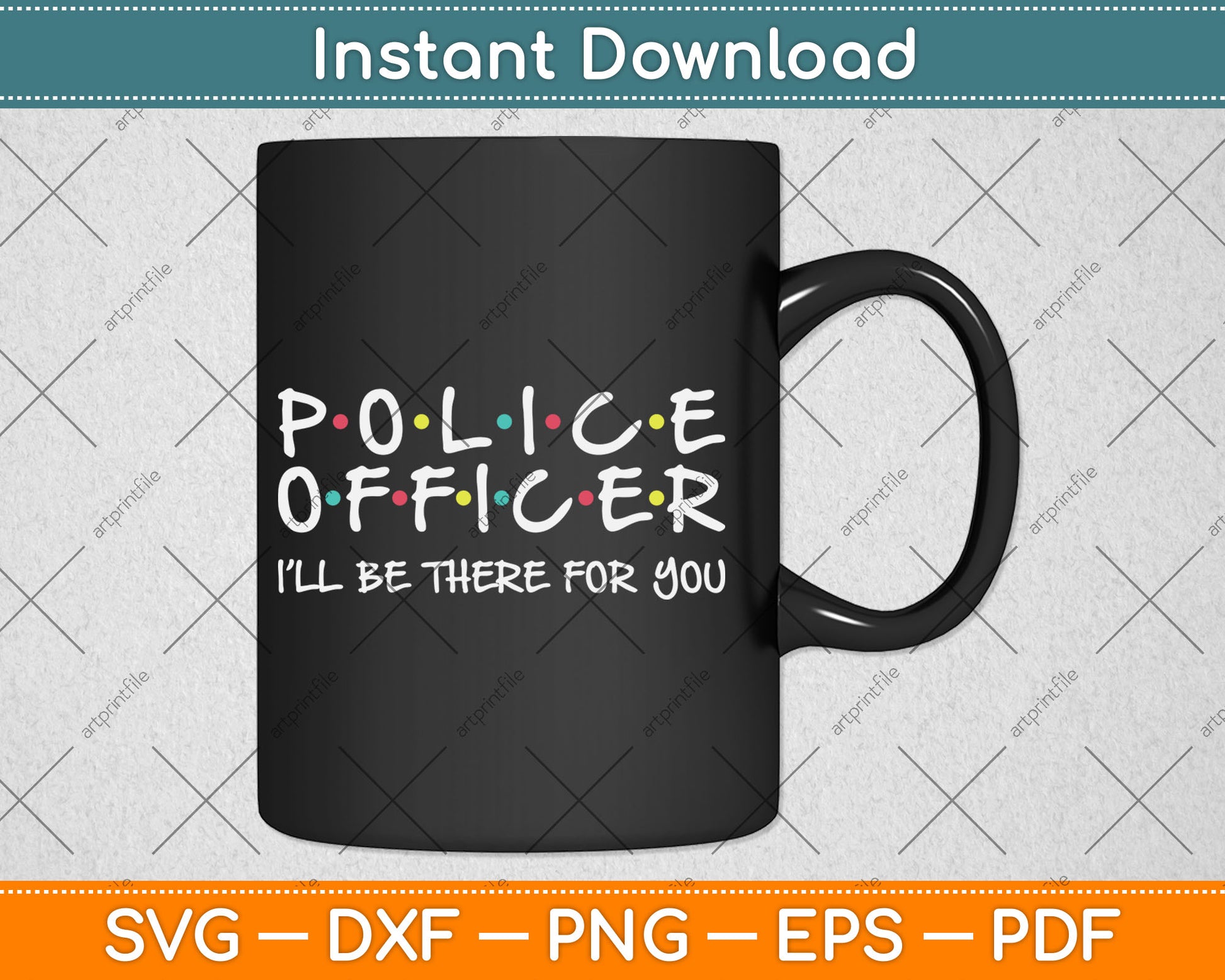 Police Officer Funny Friends Themed Gift Svg Digital Cutting File