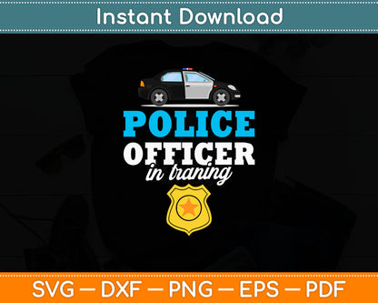 Police Officer In Training Funny Kid Cop Policeman Svg Digital Cutting File