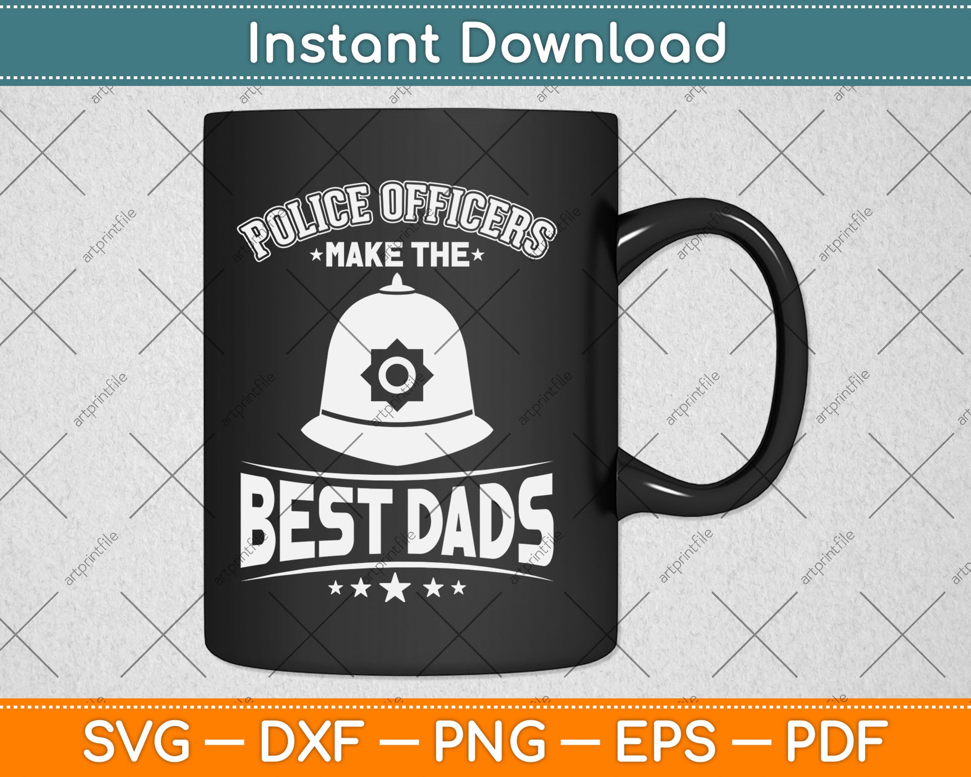 Police Officers Make The Best Dads Father's Day Svg Digital Cutting File