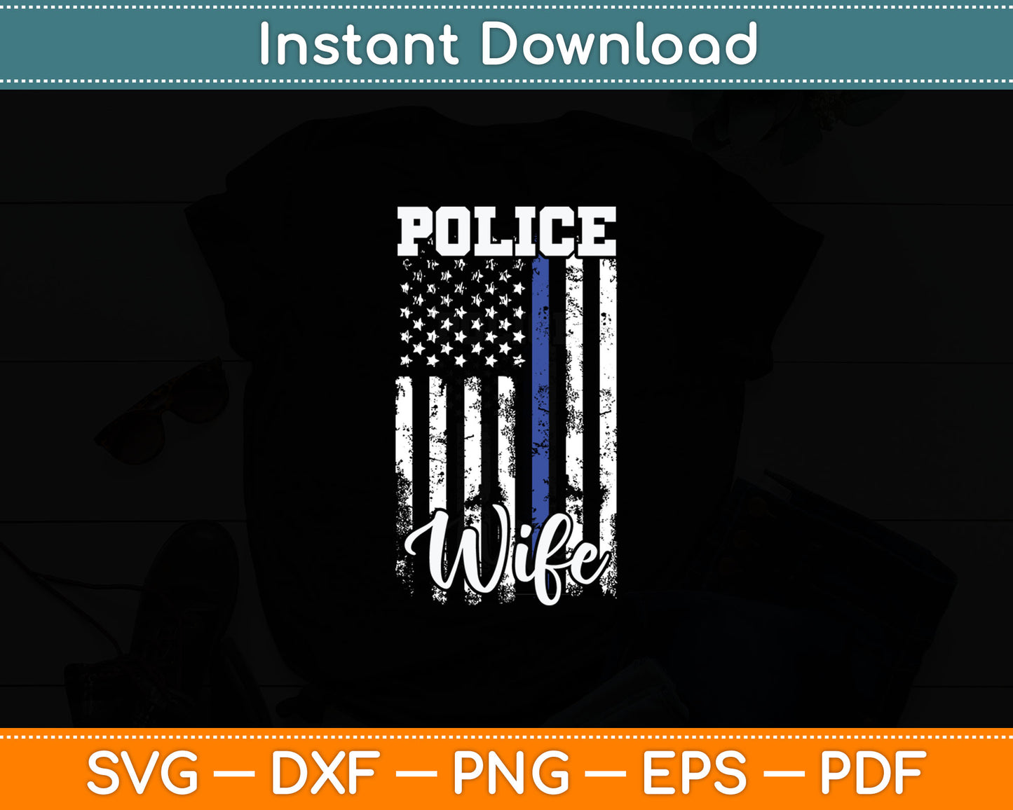 Police Wife Police Officer Wife Gift American Flag Svg Digital Cutting File