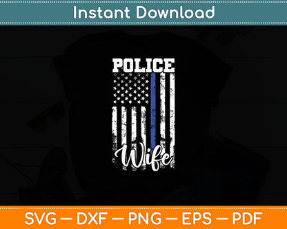 Police Wife Police Officer Wife Gift American Flag Svg Digital Cutting File