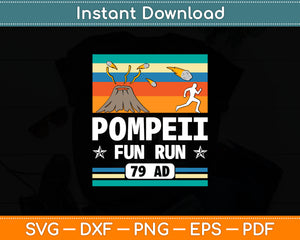 Pompeii Fun Run 79 AD Retro Vintage Svg Digital Cutting File