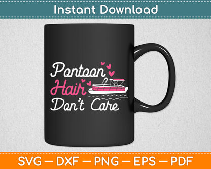 Pontoon Hair Don't Care Pontoon Captain Boating Svg Digital Cutting File