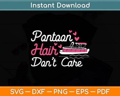 Pontoon Hair Don't Care Pontoon Captain Boating Svg Digital Cutting File