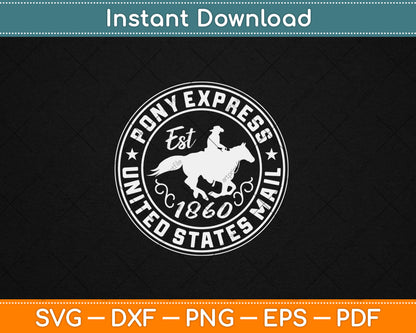 Pony Express Est 1860 United States Mail Svg Digital Cutting File