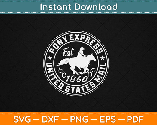 Pony Express Est 1860 United States Mail Svg Digital Cutting File