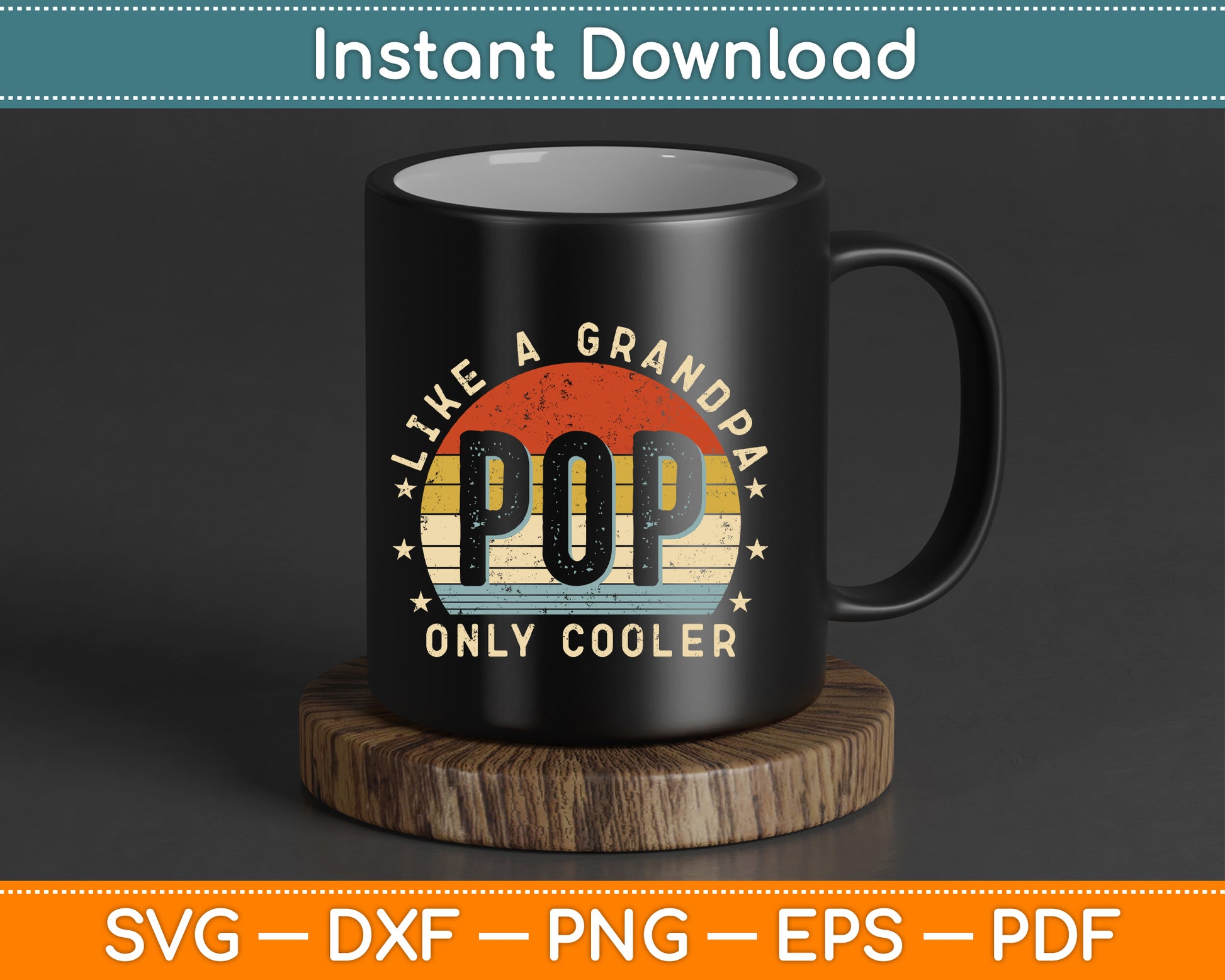 Pop Like a Grandpa Only Cooler Pop Vintage Style SVG PNG Digital Cutting File