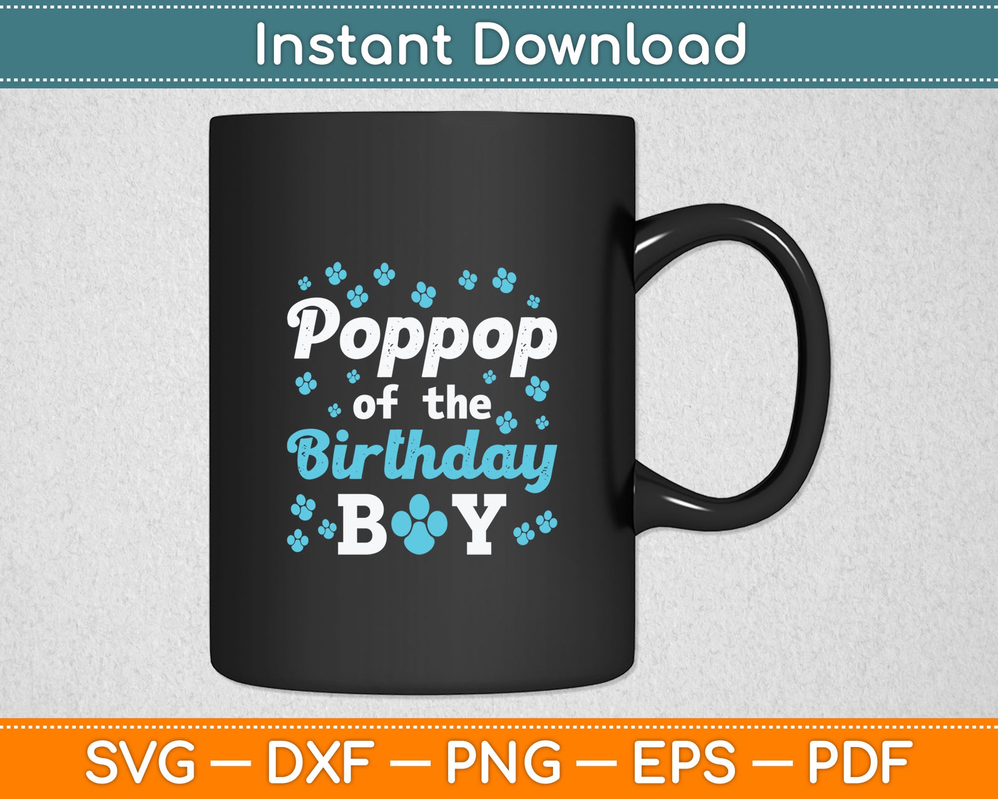 Poppop Of The Birthday Boy Dog Paw Bday Party Celebration Svg Digital Cutting File