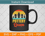 Pottery Maker - Pottery Queen Svg Digital Cutting File