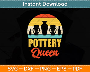 Pottery Maker - Pottery Queen Svg Digital Cutting File