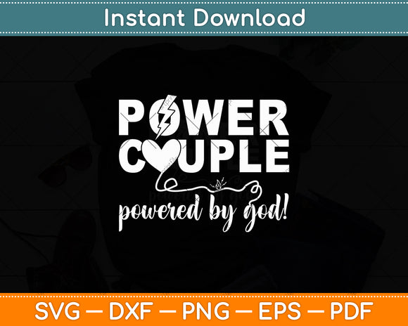 Power Couple Powered By God! Svg Digital Cutting File