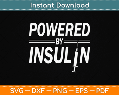 Powered By Insulin Sayings Diabetician Diabetes Awareness SVG Digital Cutting File