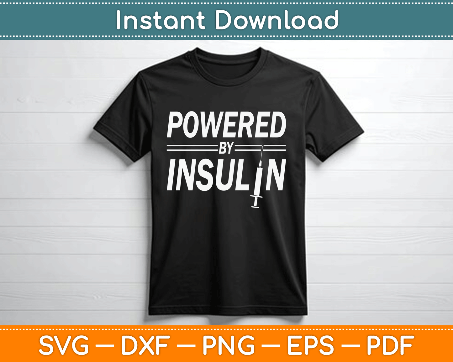 Powered By Insulin Sayings Diabetician Diabetes Awareness SVG Digital Cutting File