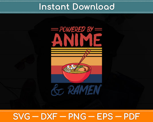 Powered By Anime & Ramen Love Anime Noodles Svg Digital Cutting File