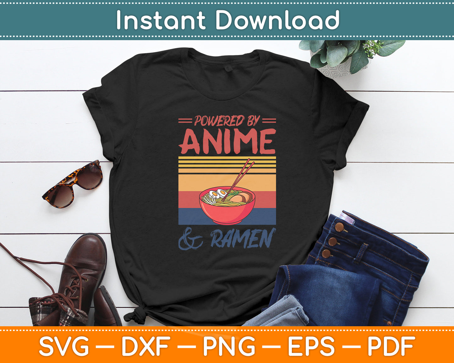 Powered By Anime & Ramen Love Anime Noodles Svg Digital Cutting File