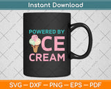 Powered By Ice Cream Svg Digital Cutting File