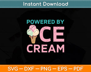 Powered By Ice Cream Svg Digital Cutting File