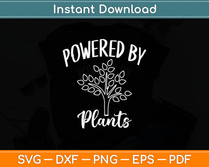Powered By Plants Svg Digital Cutting File