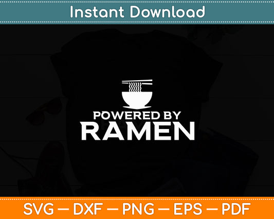 Powered By Ramen Japanese Anime Noodles Svg Digital Cutting File