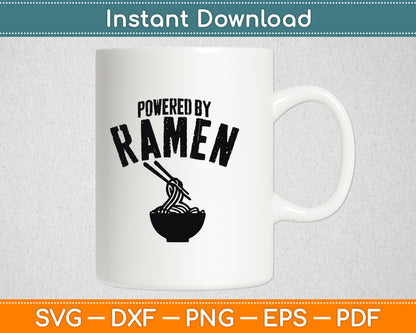 Powered By Ramen Japanese Love Anime Noodles Funny Svg Digital Cutting File