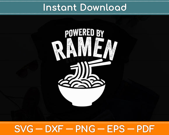 Powered By Ramen Japanese Love Anime Noodles Svg Digital Cutting File
