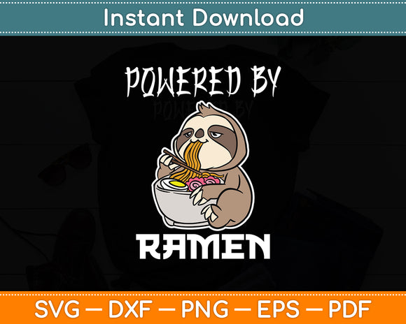 Powered By Ramen Japanese Noodles Sloth Anime Funny Svg Digital Cutting File