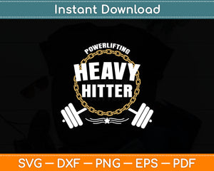 Powerlifting Heavy Hitter Vintage Gym Powerlifter Svg Digital Cutting File