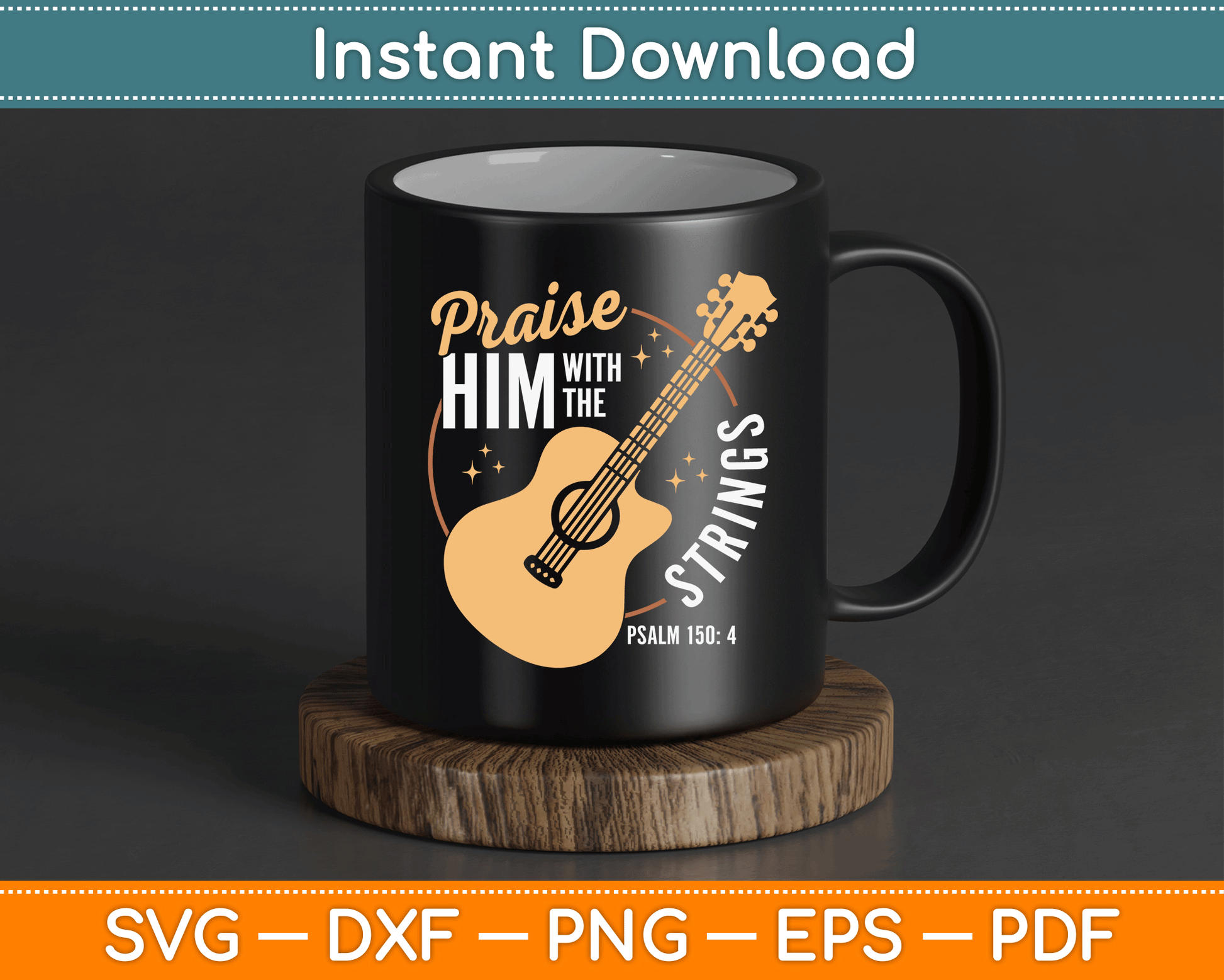 Praise Him With The Strings Bible Psalm Christian Guitar Svg Digital File