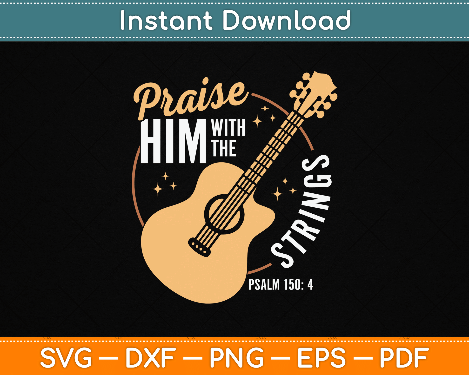 Praise Him With The Strings Bible Psalm Christian Guitar Svg File