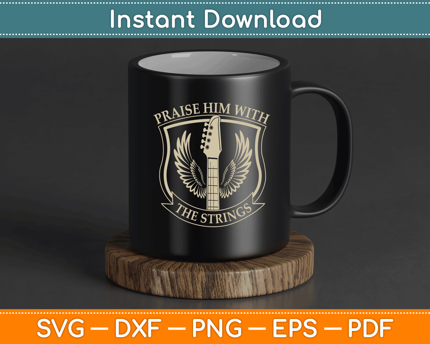 Praise Him With Strings Christian Guitar Psalm 150:4 SVG Digital Cutting File