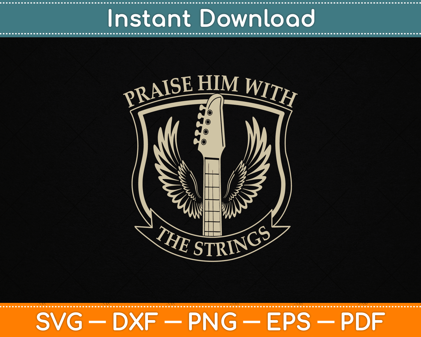 Praise Him With Strings Christian Guitar Psalm 150:4 SVG Digital Cutting File