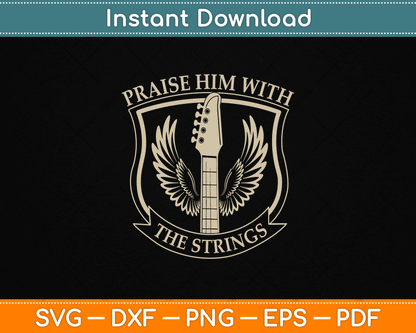 Praise Him With Strings Christian Guitar Psalm 150:4 SVG Digital Cutting File