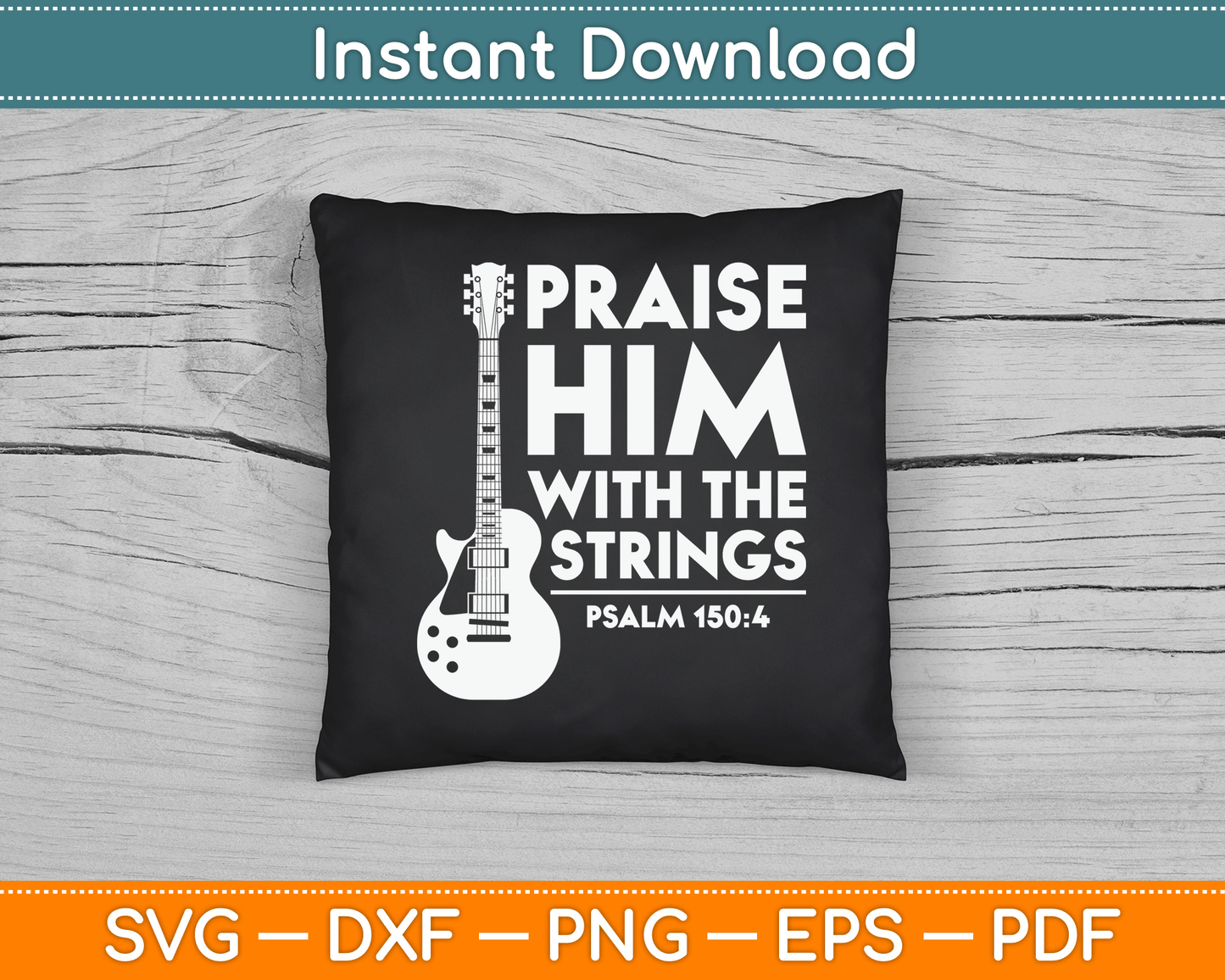 Praise Him With The Strings Christian Worship Bass Guitar Player SVG Digital Cutting File