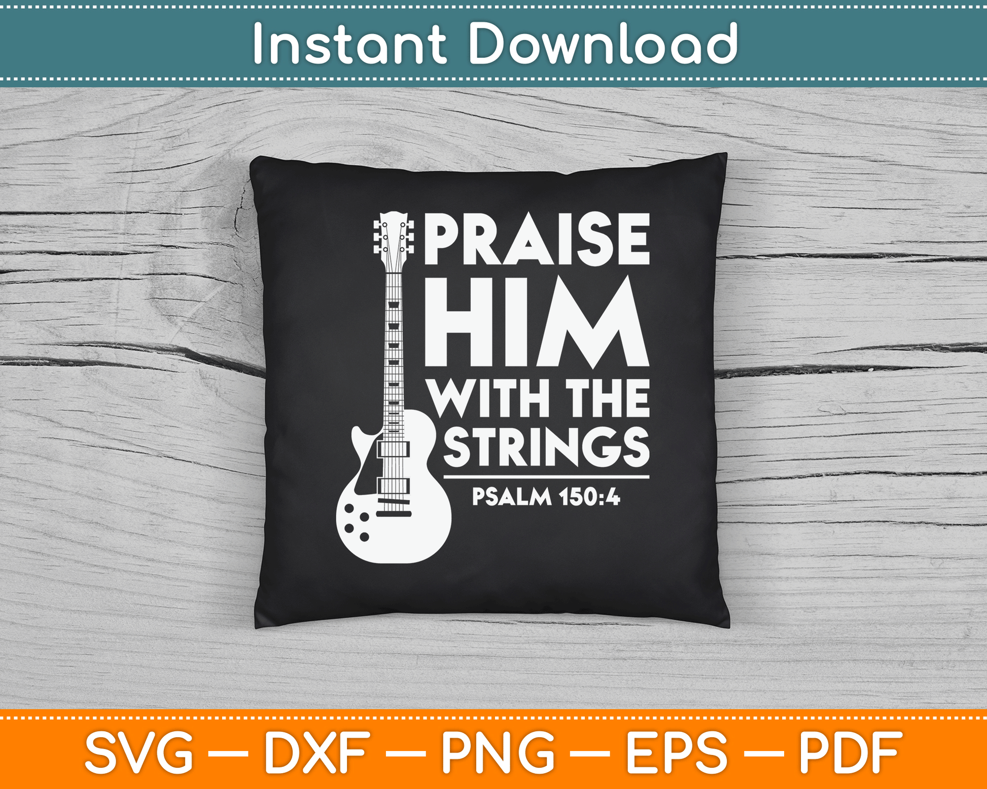 Praise Him With The Strings Christian Worship Bass Guitar Player SVG Digital Cutting File