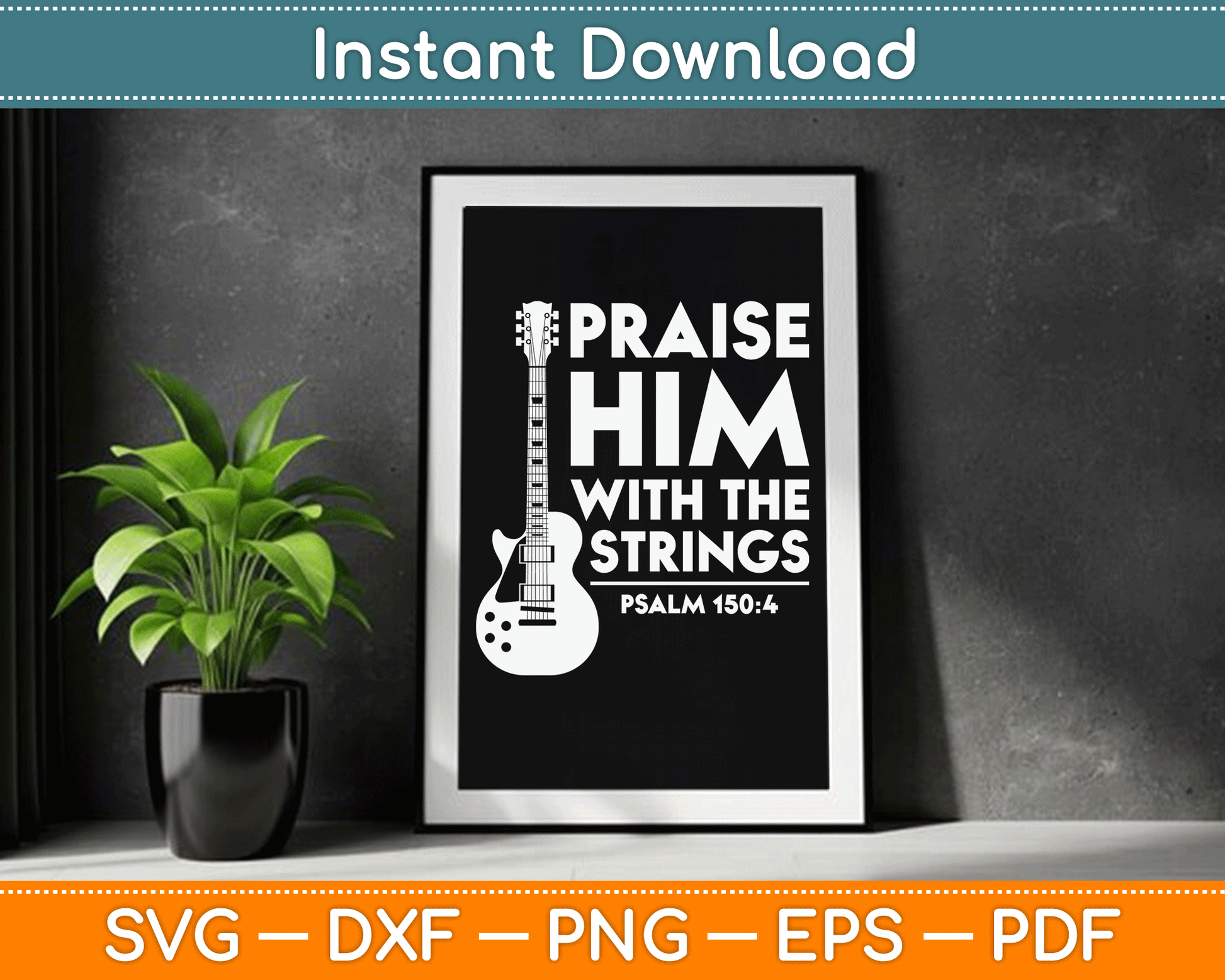 Praise Him With The Strings Christian Worship Bass Guitar Player SVG Digital Cutting File