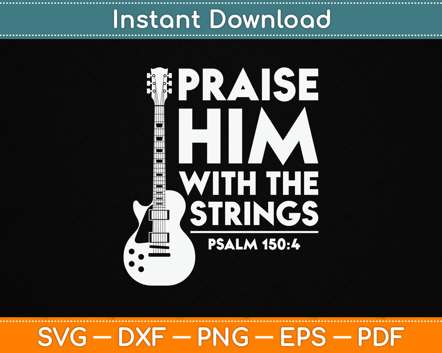 Praise Him With The Strings Christian Worship Bass Guitar Player SVG Digital Cutting File