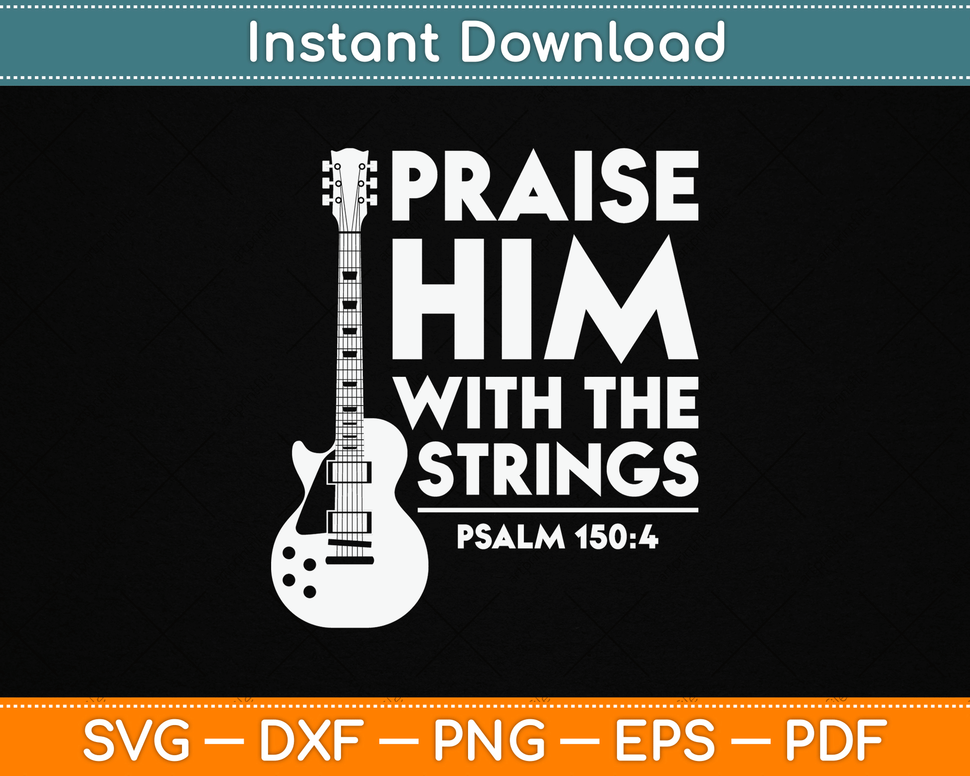 Praise Him With The Strings Christian Worship Bass Guitar Player SVG Digital Cutting File