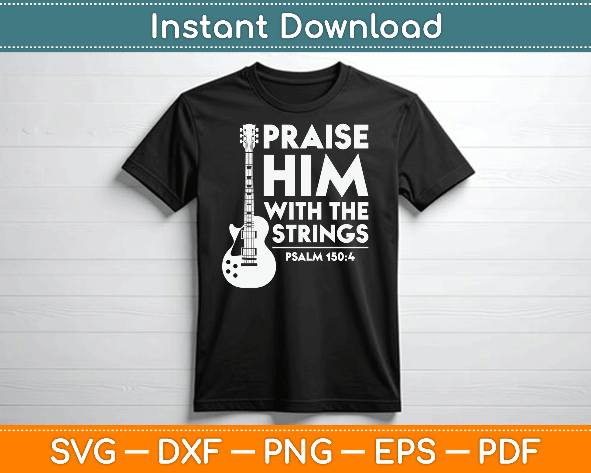 Praise Him With The Strings Christian Worship Bass Guitar Player SVG Digital Cutting File