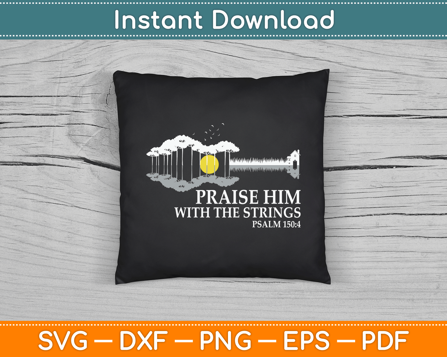 Praise Him With Strings Christian Guitar Player SVG Digital Cutting File