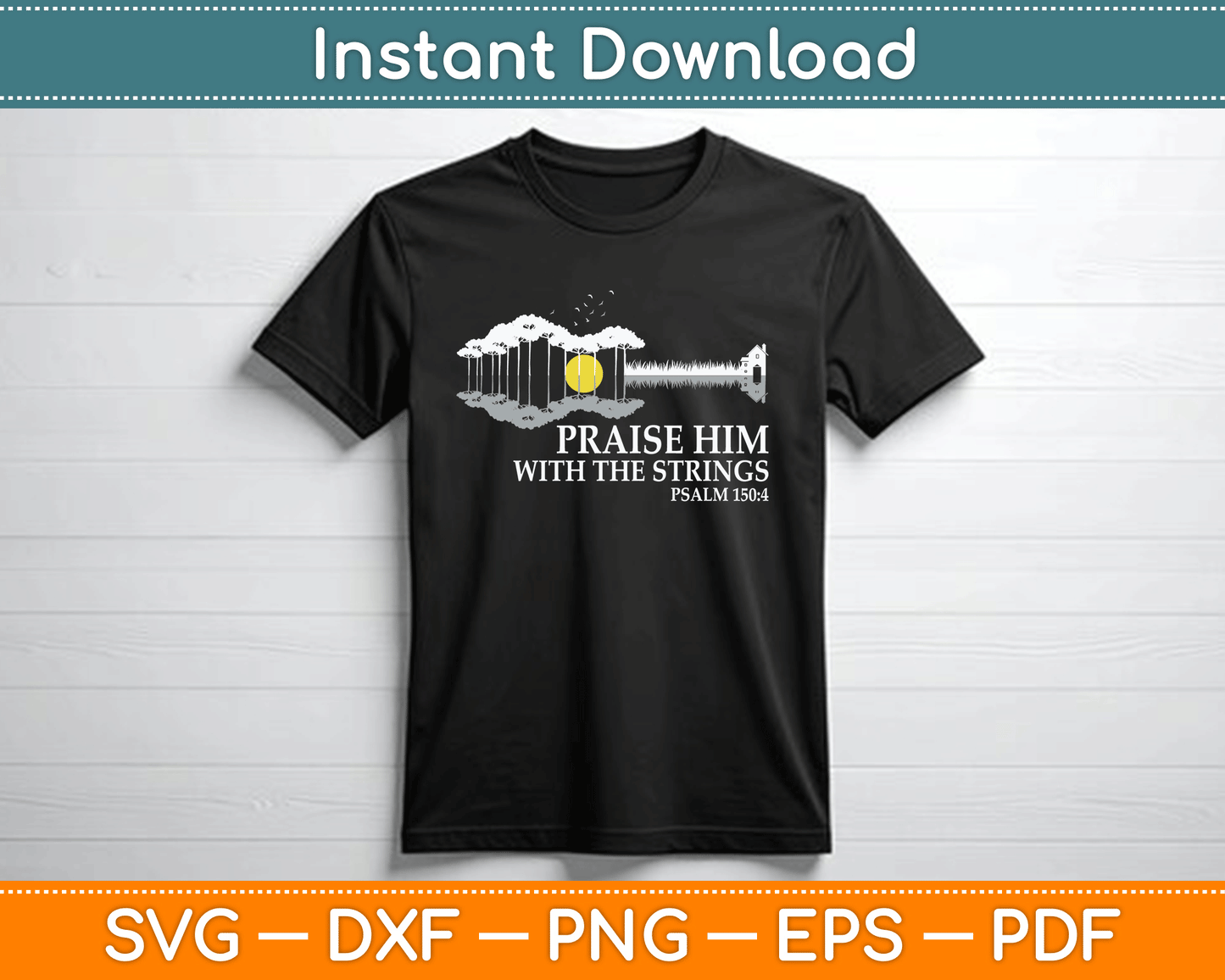 Praise Him With Strings Christian Guitar Player SVG Digital Cutting File
