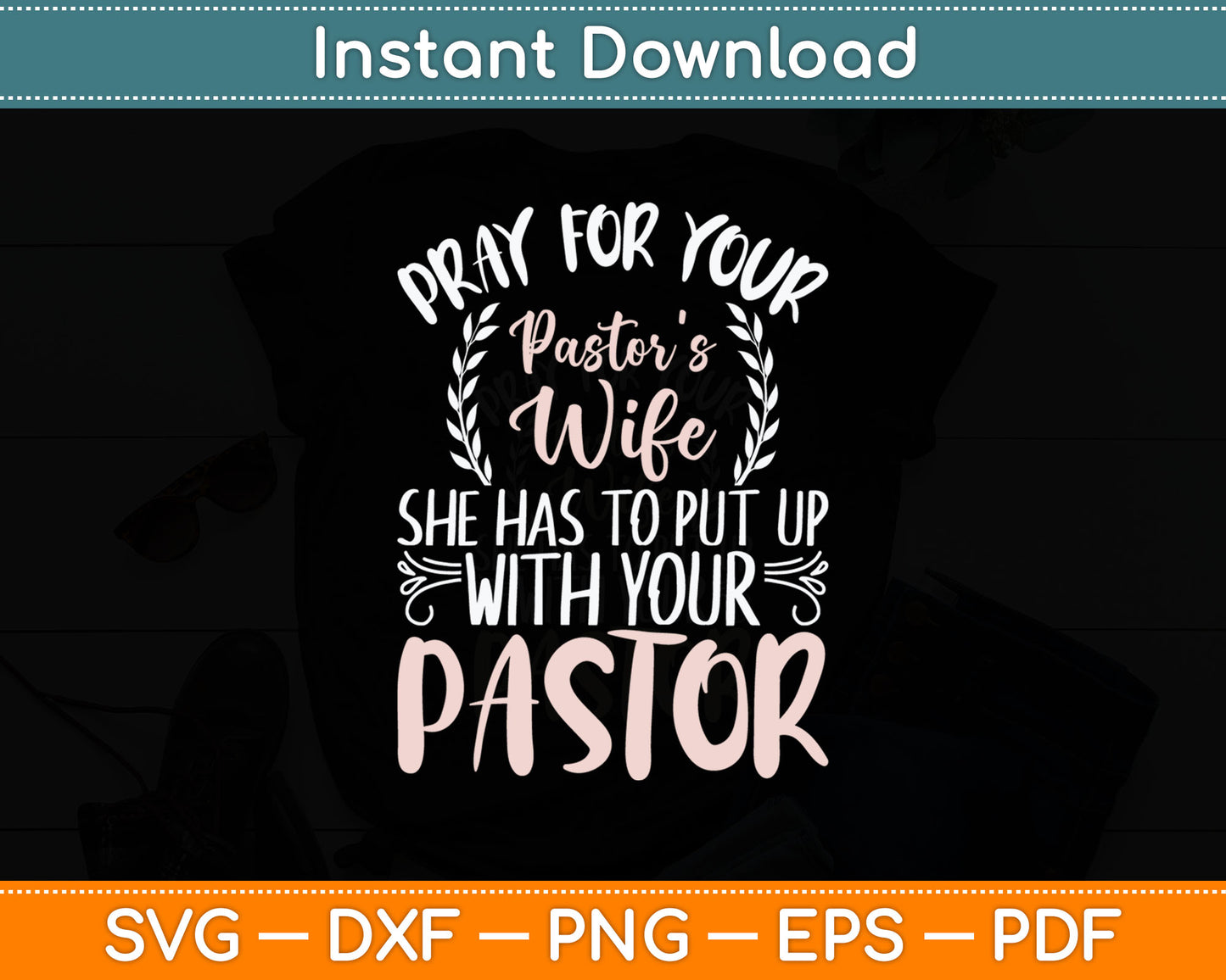 Pray For Your Pastor's Wife Funny Christian Svg Digital Cutting File